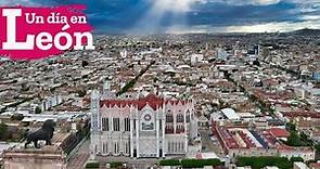 Un día en León Guanajuato, capital económica del Bajío