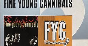 Fine Young Cannibals, FYC - Fine Young Cannibals / The Raw & The Remix