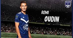 Remi Oudin - Genius Goals & Dribbles - Bordeaux | HD