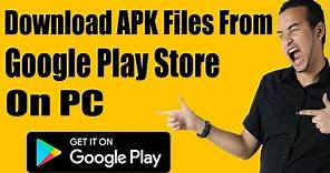 How To Download Android APK Files From Google Play Store On Windows, Mac, Linux PC
