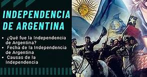 INDEPENDENCIA DE ARGENTINA RESUMEN