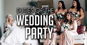 Duties of the Wedding Party | Advice from Wedding Vendors