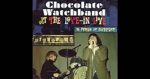 Chocolate Watchband - At The Love In Live. / Full Album. ( HQ)