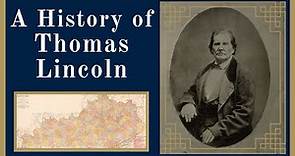 A History of Thomas Lincoln