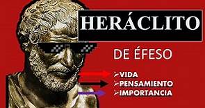 Heraclito - Vida, pensamiento e importancia