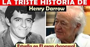 La vida y el triste final de Henry Darrow - estrella en El gran chaparral
