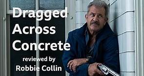 Dragged Across Concrete reviewed by Robbie Collin