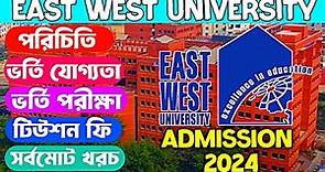 East West University All Program & Tuition Fees 2024 Details || East West University Admission 2024