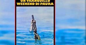 SUPERCINEMA: "UN TRANQUILLO WEEKEND DI PAURA" (1972) - Recensione