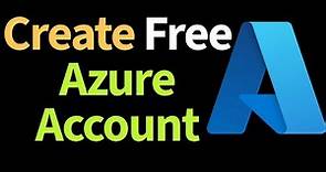 How to Create a Free Azure Account in Few Minutes- How to Use Your Free Azure Account to Learn Cloud