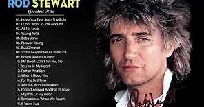 The Very Best of Rod Stewart 2020 - Rod Stewart Greatest Hits Full Album