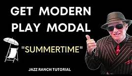 MODAL JAZZ; PLAY MODERN concepts; Summertime, Jazz Tutorial