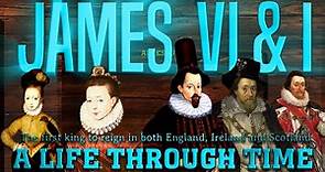 James VI & I: A life through time (1566-1625)