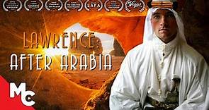 Lawrence: After Arabia | Full Movie | Award Winning War Drama | WW1