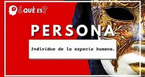 Qué es Persona? Significado, definición y Etimología de Persona.