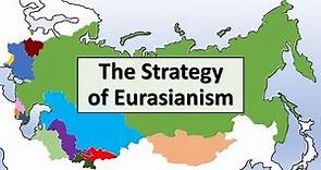 The Strategy of Eurasianism