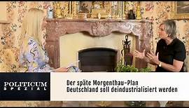 Der späte Morgenthau-Plan - Deutschland soll deindustrialisiert werden