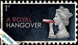 A Royal Hangover | Trailer | Available Now