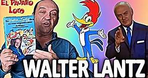WALTER LANTZ 📺 El padre del PÁJARO LOCO