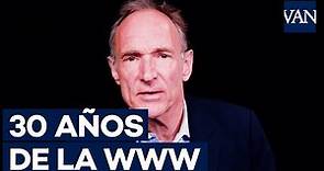 Mensaje de Tim Berners-Lee por los 30 años de la WWW