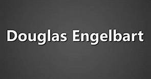 How To Pronounce Douglas Engelbart
