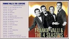 Frankie Valli Greatest Hits || The Very Best Of Frankie Valli & The Four Seasons Full Album