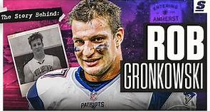 The Story Behind Rob Gronkowski