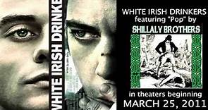 White Irish Drinkers Soundtrack featuring "Pop" by The Shillaly Brothers