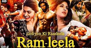 Goliyon Ki Rasleela Ram-Leela Full Movie Review & Facts | Ranveer Singh | Deepika Padukone | Story