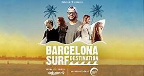 Barcelona Surf Destination - Tráiler