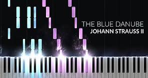 The Blue Danube - Johann Strauss II [Piano Tutorial]
