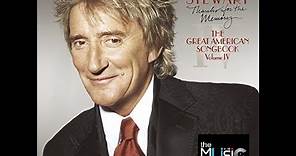 ROD STEWART ☊ Thanks For The Memory: The Great American Songbook, Vol. 4