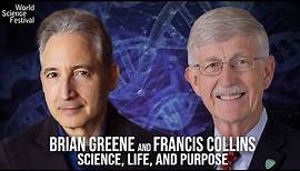 Science, Life, and Purpose: a Conversation With Francis Collins and Brian Greene