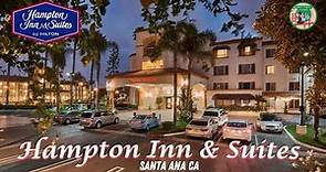 HAMPTON INN & SUITES HOTEL. SANTA ANA, CA.