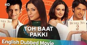 Toh Baat Pakki [HD] Full Movie English Dubbed | Tabu | Sharman Joshi | Yuvika Chaudhary