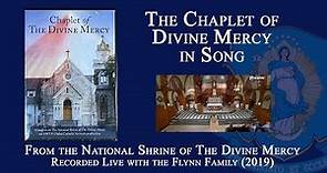Chaplet of Divine Mercy in Song - National Shrine of The Divine Mercy with the Flynn Family