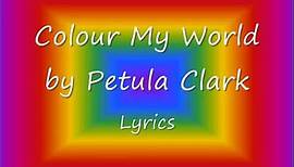 Color My World - Petula Clark Lyrics