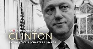 Chapter 1 | Part 2 | Clinton | American Experience | PBS