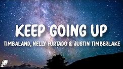 Timbaland - Keep Going Up (Lyrics) feat. Nelly Furtado and Justin Timberlake