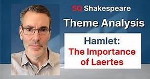 Hamlet: The Importance of Laertes