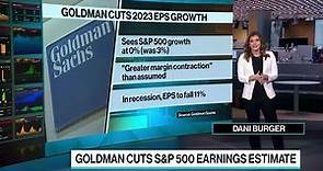 Goldman Lowers S&P 500 Earnings Estimates Until 2024