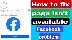How to fix page isn't available right now Facebook problem 2023 | Facebook not opening problem today