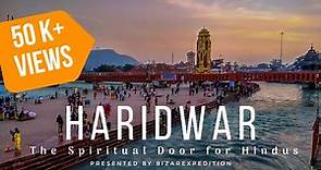 Haridwar - The Spiritual Door of Hindus | Haridwar Travel Video | Mansa Devi & Ganga Aarti