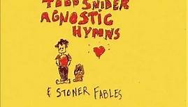 Todd Snider - In The Beginning [Agnostic Hymns & Stoner Fables]