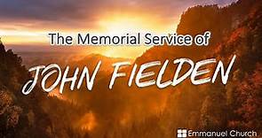 John Fielden Memorial Service - 17 August 2022 - 11:00