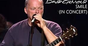 David Gilmour - Smile (In Concert)
