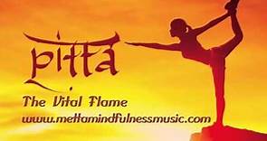 Pitta: The Vital Flame by Yuval Ron presented by Metta Mindfulness Music
