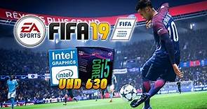SE PUEDE JUGAR FIFA 19 SIN TARJETA GRAFICA | Intel UHD 630 | ChoChe 7w7