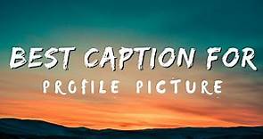 Best caption for profile picture || Short Captions for Profile Pictures #captions #shortcaptions