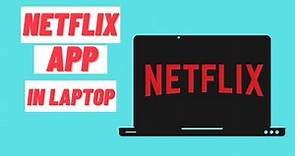 How To Install Netflix App on Windows 10 Laptop or PC [Tutorial]